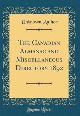 Download The Canadian Almanac and Miscellaneous Directory 1892 (Classic Reprint) - Unknown file in ePub