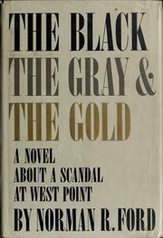 Read Online The Black, The Gray, & The Gold: A Novel About a Scandal at West Point - Norman R. Ford file in ePub