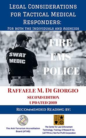Download Legal Considerations for Tactical Medical Responders: For Both the Individuals and Agencies, Second Edition - Raffaele M. Di Giorgio file in PDF