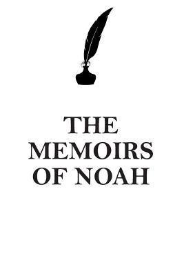 Download THE MEMOIRS OF NOAH AFFIRMATIONS WORKBOOK Positive Affirmations Workbook Includes: Mentoring Questions, Guidance, Supporting You - Affirmations World | ePub