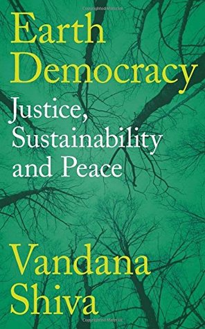 Full Download Earth Democracy: Justice, Sustainability and Peace - Vandana Shiva | ePub