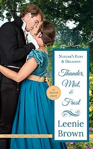 Full Download Thunder, Mist, and Frost: Nature's Fury and Delights - Leenie Brown file in PDF