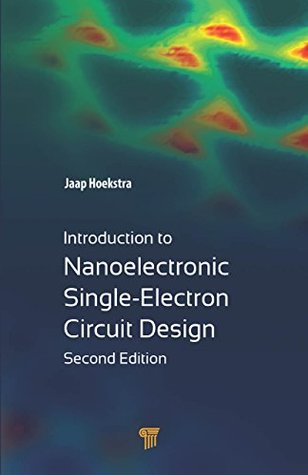 Read Online Introduction to Nanoelectronic Single-Electron Circuit Design - Jaap Hoekstra | PDF