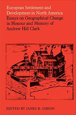 Read Online European Settlement and Development in North America (Heritage) - James R. Gibson file in ePub