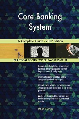 Read Core Banking System A Complete Guide - 2019 Edition - Gerardus Blokdyk | ePub