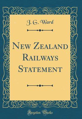 Download New Zealand Railways Statement (Classic Reprint) - J.G. Ward | ePub