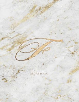 Full Download Sketchbook: Marble Elegant Gold Monogram Letter F Large (8.5x11) Personalized Artist Notebook and Sketchbook for Drawing, Sketching and Journaling for Teens and Adults (Workbook) - Cute Little Journals file in PDF