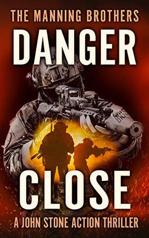 Read Online Danger Close (A John Stone Action Thriller Book 6) - Allen Manning file in ePub