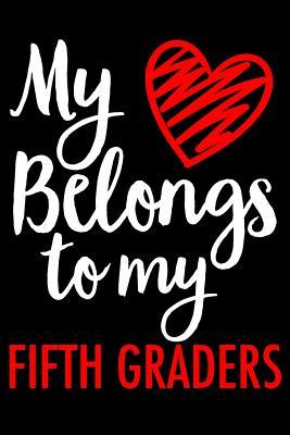 Download My Heart Belongs to My Fifth Graders: Valentines Day Journal Notebook for Teachers - Tiffany Ziglar file in ePub
