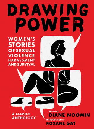 Read Online Drawing Power: Women's Stories of Sexual Violence, Harassment, and Survival - Diane Noomin | PDF