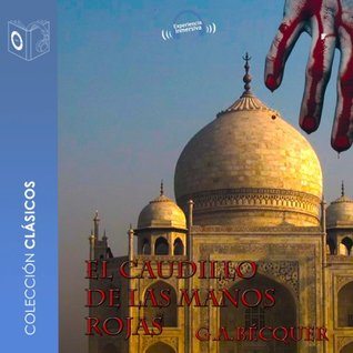 Read El Caudillo de las manos rojas [The Leader of the Red Hand] - Gustavo Adolfo Bécquer file in ePub