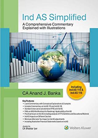 Read Online Ind AS Simplified, A Comprehensive Commentary Explained with Illustrations - Anand J. Banka | PDF