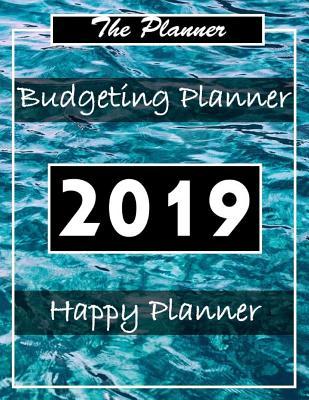 Download Budget Planner 2019: Planner Organizer Planner and Calendar Daily Weekly & Monthly Calendar Expense Tracker Organizer for Budget Planner Debt and Saving Annual Express Financial Planner Workbook Budget Planner Book Happy Planner - John J Dewald | PDF