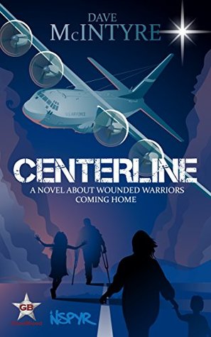Read Centerline: A Novel About Wounded Warriors Coming Home - Dave McIntyre file in ePub