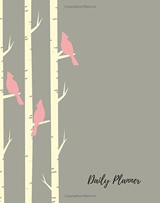 Read Daily Planner: Birds Pink 100 Days Daily Planner Journal Notebook. Space For Hourly Schedule, Tasks, Outfits, Phone calls, Meals Exercise. Agenda Notepad For Girls & Women -  | PDF