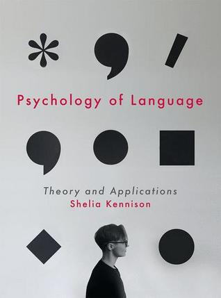 Read Online Psychology of Language: Theory and Applications - Shelia Kennison | PDF