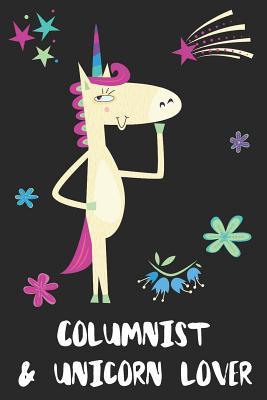 Full Download Columnist & Unicorn Lover: Blank Lined Notebook Journal - Uniqcorn Publishing | PDF