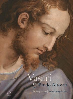 Download Vasari for Bindo Altoviti: Christ Carrying the Cross - Barbara Agosti file in ePub