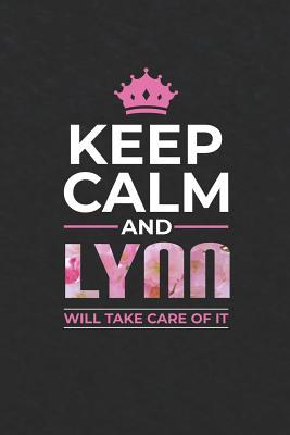 Download Keep Calm and Lynn Will Take Care of It: First Name Funny Sayings Personalized Customized Names Women Girl Mother's Day Gift Notebook Journal -  | ePub