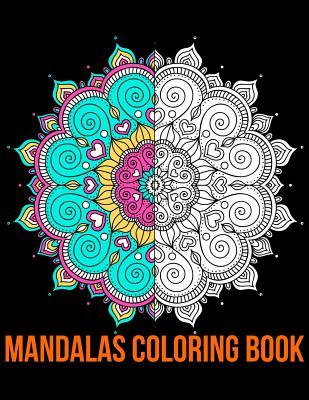 Download Mandalas Coloring Book: Mandalas Coloring Book For kids, Girl, Boy& Adult Coloring Book Featuring Beautiful Mandalas Designed to Soothe the Soul - Modern Journal Publishing file in PDF