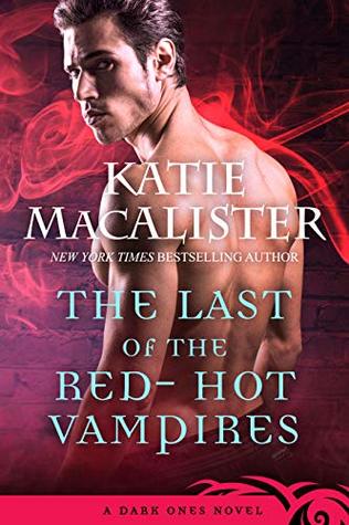 Read Online Last of the Red-Hot Vampires (Dark Ones Novel Book 5) - Katie MacAlister file in PDF
