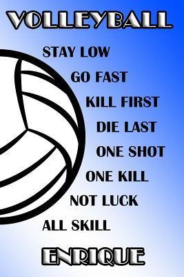 Read Volleyball Stay Low Go Fast Kill First Die Last One Shot One Kill Not Luck All Skill Enrique: College Ruled Composition Book Blue and White School Colors -  | ePub