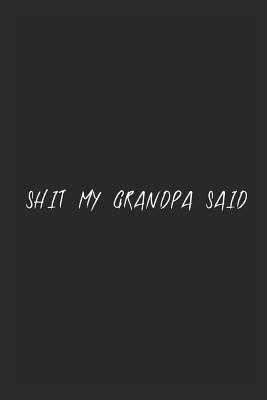 Download Shit my grandpa said: Black blank lined page journal - Basic Journal file in PDF