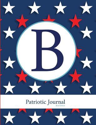Read B: Patriotic Journal Blue Edition: Monogram Initial Notebook -  file in ePub