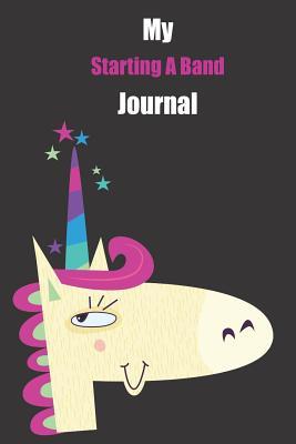 Download My Starting A Band Journal: With A Cute Unicorn, Blank Lined Notebook Journal Gift Idea With Black Background Cover -  file in ePub