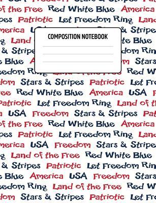 Read Composition Notebook: Wide-Ruled Composition Book with Lines for Elementary & Middle School - Patriotic American Word Art -  file in PDF