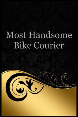 Read Most Handsome Bike Courier: Blank lined bike courier notebook -  file in PDF