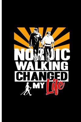 Read Online Nordic Walking Changed My Life: Nordic Walking Lover Perfect Gift Dot Grid Notebook/Journal (6x9) -  | ePub