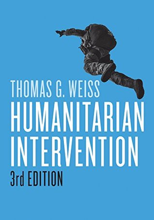 Full Download Humanitarian Intervention (War and Conflict in the Modern World Book 1) - Thomas G. Weiss file in ePub