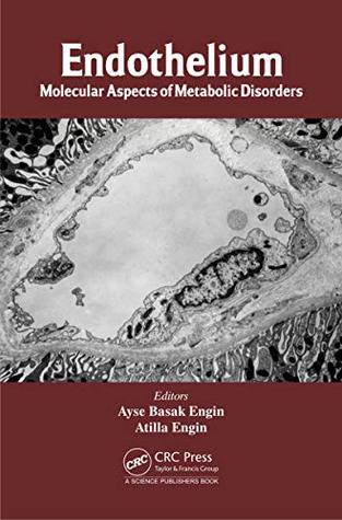 Full Download Endothelium: Molecular Aspects of Metabolic Disorders - Ayse Basak Engin file in ePub