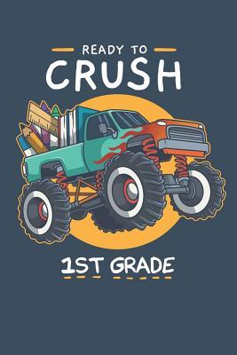 Full Download Ready To Crush 1st Grade: Week to Page Academic Diary Planner July 2019 - June 2020 - Bridgewater Monst Academic Planners Co | PDF