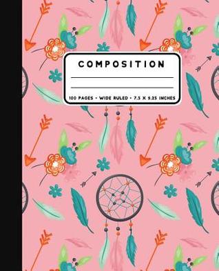 Read Composition: Bohemian Dreamcatcher With Feathers Notebook Wide Ruled at 7.5 x 9.25 Inches 100 Pages For School, Kids, Students and Teachers - Gold Apple Press file in ePub