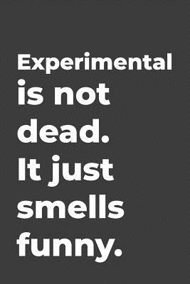 Read Experimental Is Not Dead: Blank lined music journal perfect for music teachers or music lovers gift. -  file in PDF