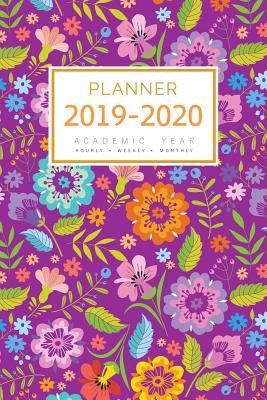 Read Planner 2019-2020 Academic Year: 6x9 Weekly Monthly Notebook Organizer Medium with Hourly Time Slots Bright Colorful Floral Design Purple -  | ePub