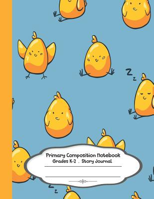 Full Download Primary composition notebook: Primary Composition Notebook Story Paper - 8.5x11 - Grades K-2: Cute Chick sleepy School Specialty Handwriting Paper Dotted Middle Line (Kindergarten Composition Notebooks) - Ma Moung file in ePub