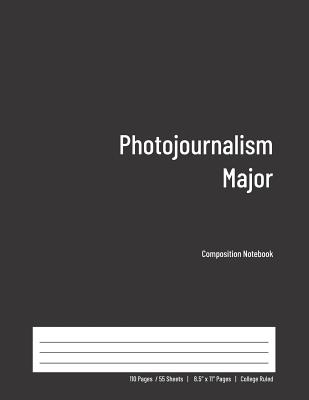 Full Download Photojournalism Major Composition Notebook: College Ruled Book for Students - Study, Write, Draw, Journal & more in this 110 page Workbook -  | PDF