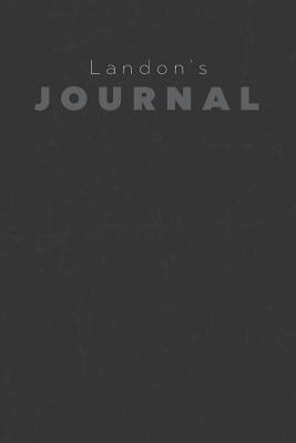 Download Landon's Journal: Manly Personalized Diary / Notebook / Journal/ Greetings / Appreciation Quote Gift (6 x 9 - 110 Blank Lined Pages) -  | PDF