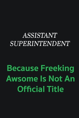 Read Assistant Superintendent because freeking awsome is not an official title: Writing careers journals and notebook. A way towards enhancement - William Turner file in ePub