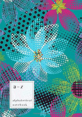 Full Download A-Z Alphabetical Notebook: A5 Medium Ruled-Journal with Alphabet Index  Abstract Grunge Flower Cover Design  Teal - Lina Scatia | ePub