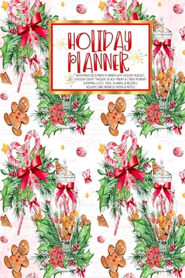 Download Holiday Planner: Christmas Thanksgiving 2019 Calendar Holiday Guide Gift Budget Black Friday Cyber Monday Receipt Keeper Shopping List Meal Planner Event Tracker Christmas Card Address Women Wife Mom Gift -  | PDF