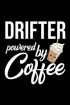 Read Drifter Powered by Coffee: Christmas Gift for Drifter Funny Drifter Journal Best 2019 Christmas Present Lined Journal 6x9inch 120 pages - Funny Journals For Drifter file in ePub