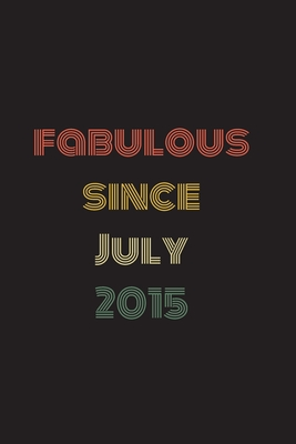 Full Download Fabulous Since July 2015: Blank Lined Birthday Notebook -  | PDF