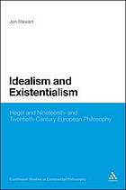 Read Online Idealism and existentialism : Hegel and nineteenth- and twentieth-century European philosophy - Jon Bartley Stewart | ePub