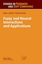 Read Fuzzy and neural : interactions and applications - James J Buckley; Thomas Feuring file in PDF