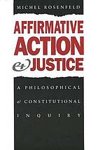 Full Download Affirmative action and justice : a philosophical and constitutional inquiry - Michel Rosenfeld | PDF