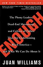 Read Enough : the phony leaders, dead-end movements, and culture of failure that are undermining Black America-- and what we can do about it - Juan Williams file in ePub
